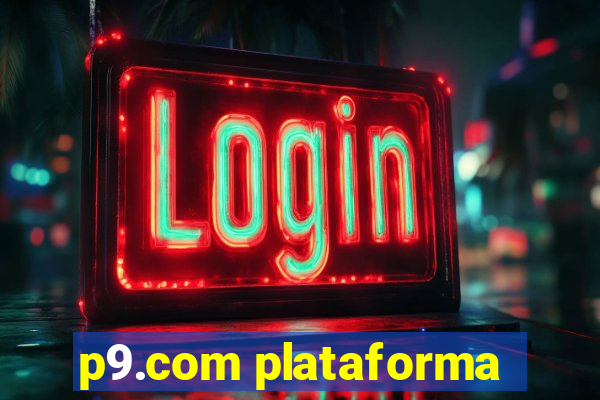 p9.com plataforma